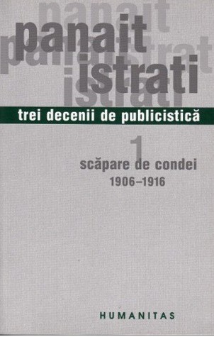 Trei decenii de publicistică: 1.Scăpare de condei, 1906-1916