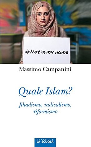 Quale Islam?: Jihadismo, radicalismo, riformismo (Kindle Edition)