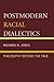 Postmodern Racial Dialectic...
