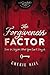 The Forgiveness Factor: How to Forgive What You Can't Forget (Inscribed Collection)