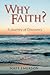 Why Faith?: A Journey of Discovery
