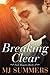 Breaking Clear (Full Hearts Series)
