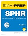 SPHR Exam Prep: Senior Professional in Human Resources