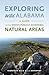 Exploring Wild Alabama: A Guide to the State's Publicly Accessible Natural Areas