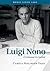 Luigi Nono: A Composer in Content