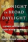 Midnight in Broad Daylight by Pamela Rotner Sakamoto