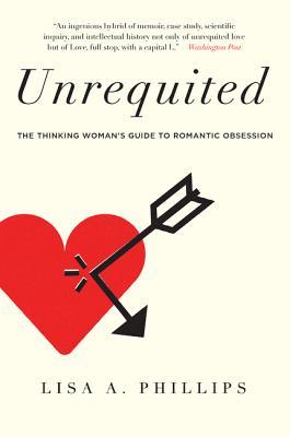 Unrequited: The Thinking Woman's Guide to Romantic Obsession – A Powerful Psychology Memoir on One-Sided Love and Personal Growth