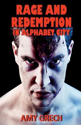 Rage and Redemption In Alphabet City (Paperback)