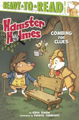 Hamster Holmes, Combing For Clues (Turtleback School & Library Binding Edition) (Hamster Holmes: Ready-to-read, Level 2)