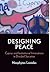 Designing Peace: Cyprus and Institutional Innovations in Divided Societies (National and Ethnic Conflict in the 21st Century)
