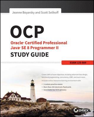 OCP: Oracle Certified Professional Java SE 8 Programmer II Study Guide: Exam 1Z0-809 (Paperback)