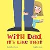 With Dad, It's Like That by Nadine Brun-Cosme