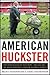 American Huckster: How Chuc...