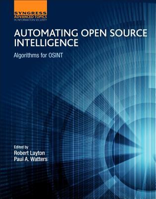 Automating Open Source Intelligence: Algorithms for OSINT