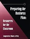 Preparing the Business Plan: Resources for the Classroom (Gc-Principles of Management Ser.))
