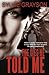 The Lies He Told Me: When a cop falls for his suspect, life gets complicated (Lies He Told, #1)