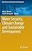Water Security, Climate Change and Sustainable Development (Water Resources Development and Management)