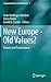 New Europe - Old Values?: Reform and Perseverance (Europeanization and Globalization, 1)