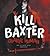 Kill Baxter