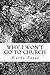 Why I Won't Go to Church by Kathy Bates