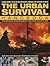 The Urban Survival Handbook...