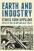 Earth and Industry: Stories from Gippsland (Monash Studies in Australian Society)