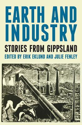 Earth and Industry: Stories from Gippsland