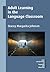 Adult Learning in the Language Classroom (New Perspectives on Language and Education, 44)