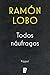 Todos naúfragos by Ramón Lobo