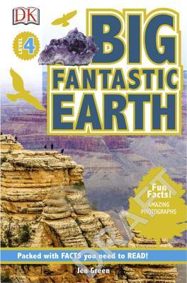Big Fantastic Earth: Wonder at Spectacular Landscapes! (DK Readers Level 4)