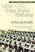 Labor in the Global Digital Economy by Ursula Huws