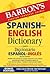 Spanish-English Dictionary (Barron's Bilingual Dictionaries)
