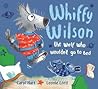 Whiffy Wilson: The Wolf Who Wouldn't Go to Bed
