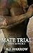 Mate Trial (Mate & Pack Book 1)