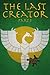 The Last Creator - Part 1 (...