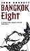 Bangkok Eight