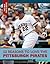 12 Reasons to Love the Pittsburgh Pirates (The Mlb Fan's Guide)