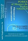 Forex al alcance de todos Volumen II: Conviértete en un magnifico ANALISTA TÉCNICO de los mercados (Spanish Edition) Forex al alcance de todos Volumen II: Conviértete en un magnifico ANALISTA TÉCNICO de los mercados (Spanish Edition)