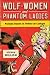 Wolf-Women and Phantom Ladies: Female Desire in 1940s US Culture (SUNY series in Feminist Criticism and Theory)