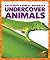 Undercover Animals (Back Off! Animal Defenses)