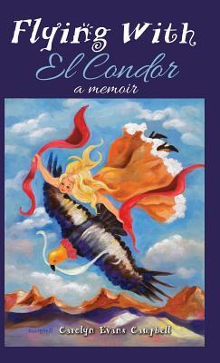 Flying with El Condor (Hardcover)