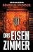 Das Eisenzimmer (German Edition)