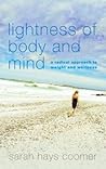 Lightness of Body and Mind: A Radical Approach to Weight and Wellness