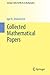 Collected Mathematical Papers (Springer Collected Works in Mathematics)