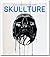 Skullture: Skulls in Contem...