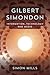 Gilbert Simondon: Information, Technology and Media