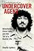 Confessions of an Undercover Agent by Charlie Spillers