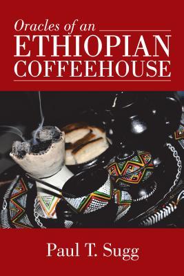 Oracles of an Ethiopian Coffeehouse (Kindle Edition)