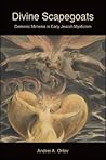 Divine Scapegoats by Andrei A. Orlov