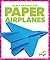 Paper Airplanes (Early Physics Fun)